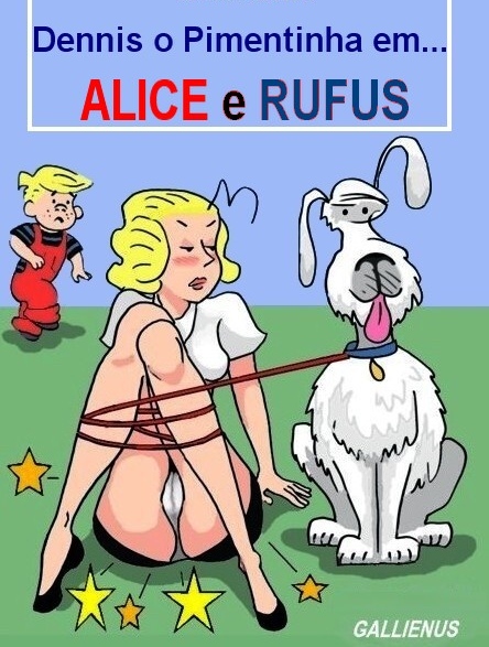 Alice e Rufus – Dennis o Pimentinha [ZooComix]
